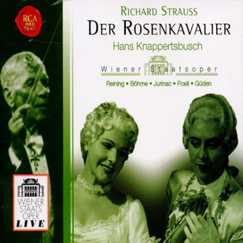 Knappertsbusch: R. Strauss: Der Rosenkavalier - Reining, Jurinac, Böhme